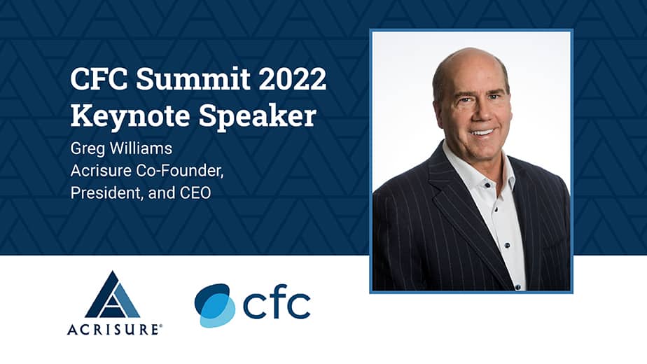 Acrisure s Greg Williams is Keynote Speaker for CFC Summit 2022